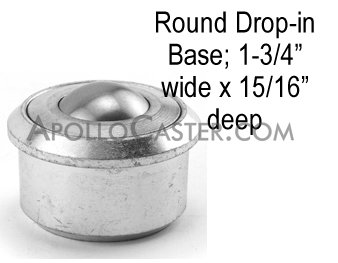 (image for) Ball Transfer; 1-3/16"; Stainless Steel balls; Round Base (1-3/4" x15/16"); Carbon Steel Housing; 500#; Plastic Retainer Ring; 0.525" load height. (Item #88402)